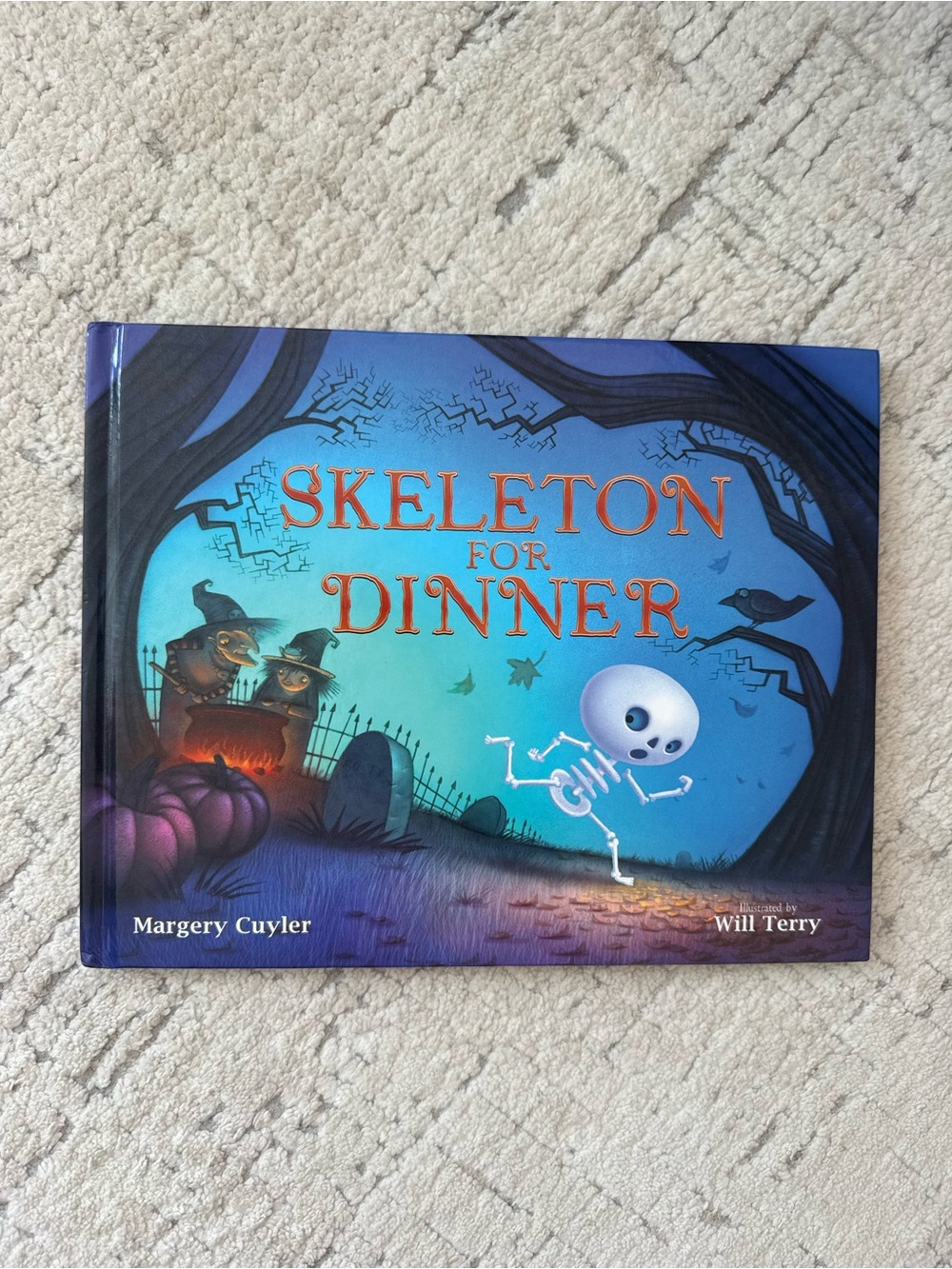 Skeleton for Dinner by Margery Cuyler and Will Terry Hardcover Book
